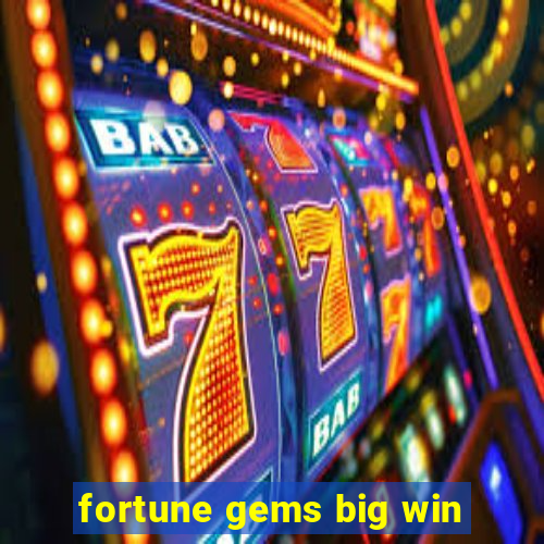 fortune gems big win